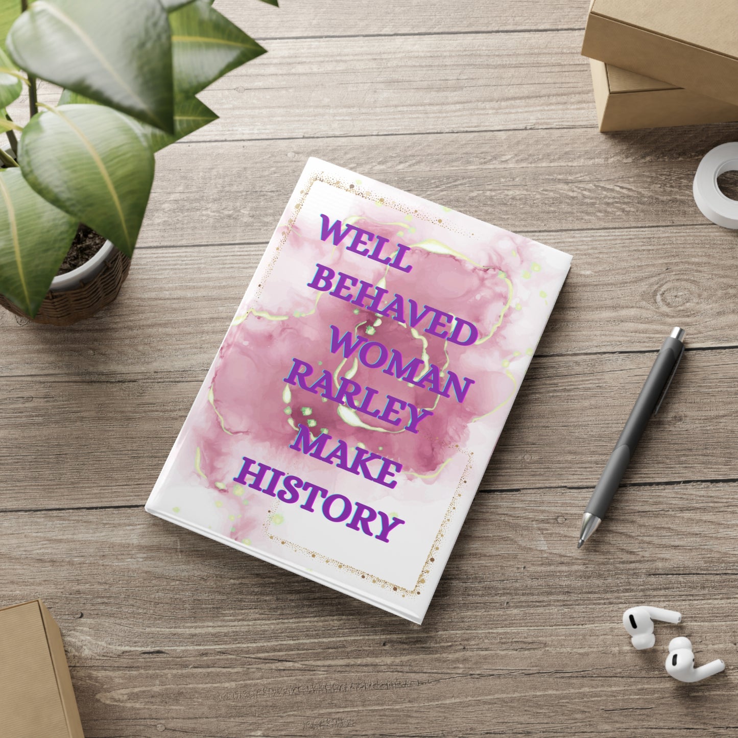 Well Behaved Women Rarely Make History Hardcover Notebook Pink Watercolor Journal A5 Feminine Gift Inspirational Quote